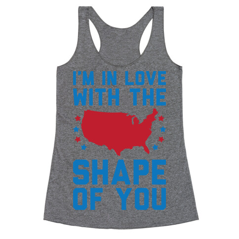 I'm In Love With The Shape Of You Merica Racerback Tank Top