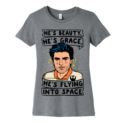 He's Beauty He's Grace He's Flying Into Outer Space Parody Womens T-Shirt