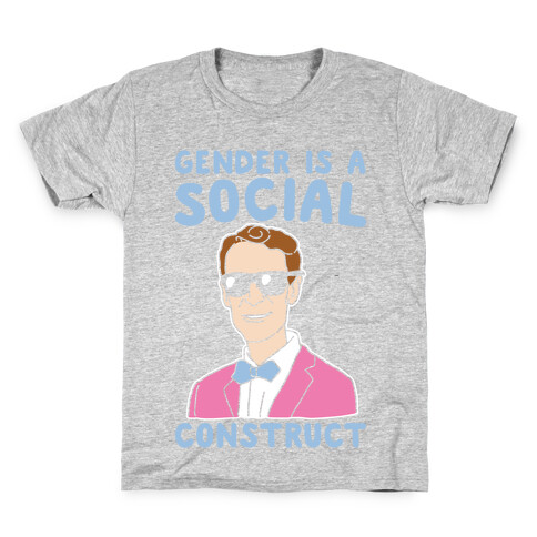 Gender Is A Social Construct Bill Nye White Print Kids T-Shirt