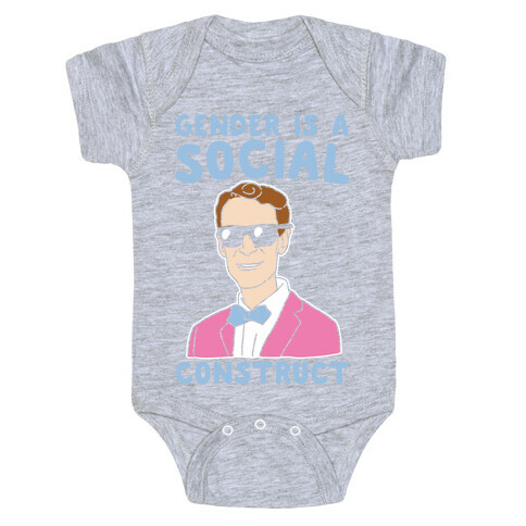 Gender Is A Social Construct Bill Nye White Print Baby One-Piece