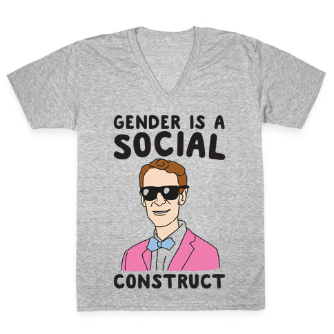 Gender Is A Social Construct Bill Nye  V-Neck Tee Shirt