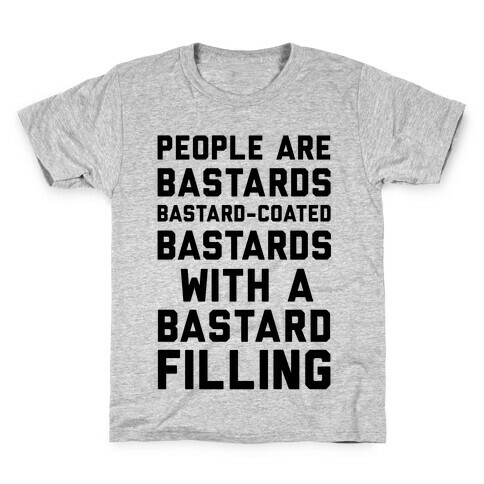 People Are Bastards Kids T-Shirt