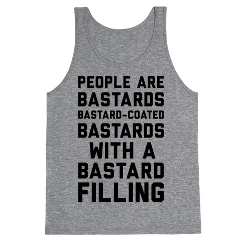 People Are Bastards Tank Top