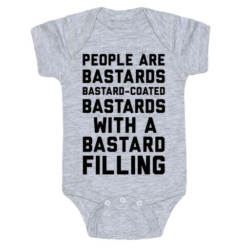 People Are Bastards Baby One-Piece