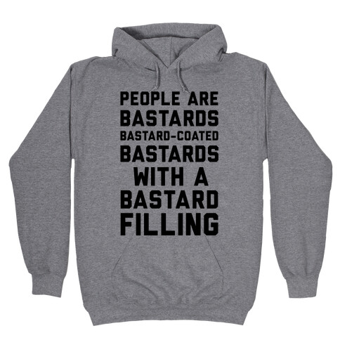 People Are Bastards Hooded Sweatshirt