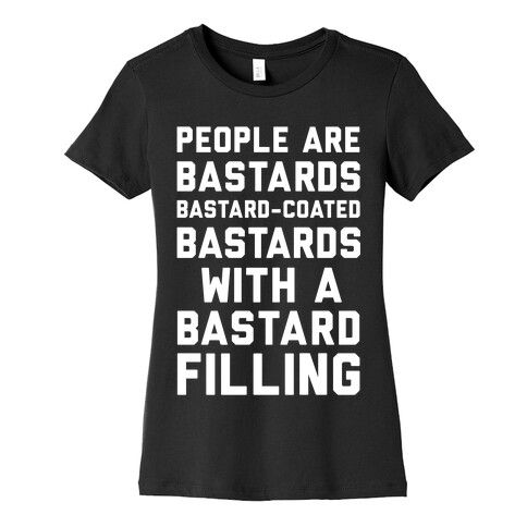 People Are Bastards Womens T-Shirt