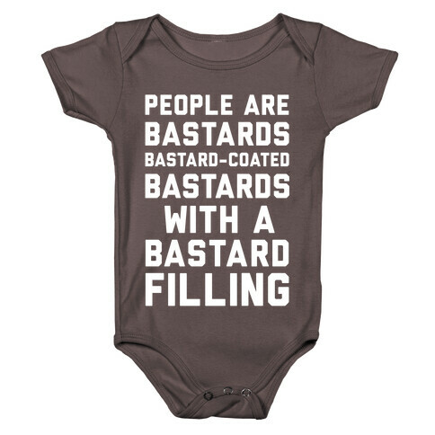 People Are Bastards Baby One-Piece