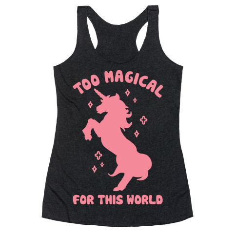 Too Magical For This World Racerback Tank Top