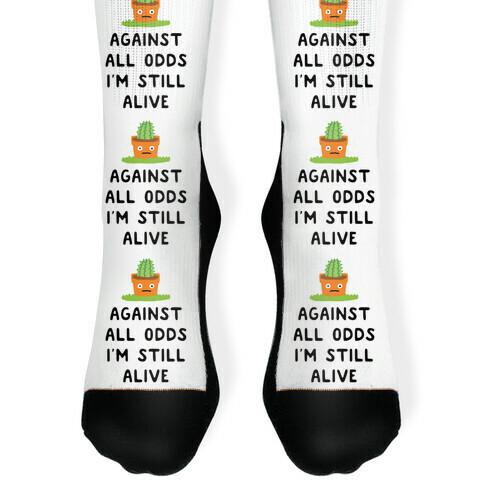 Against All Odds I'm Still Alive Sock