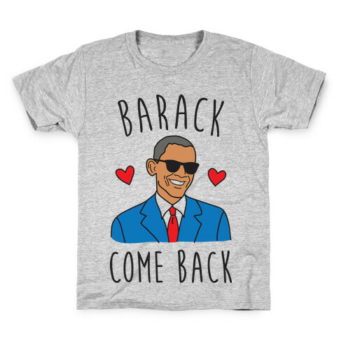 Barack Come Back Kids T-Shirt