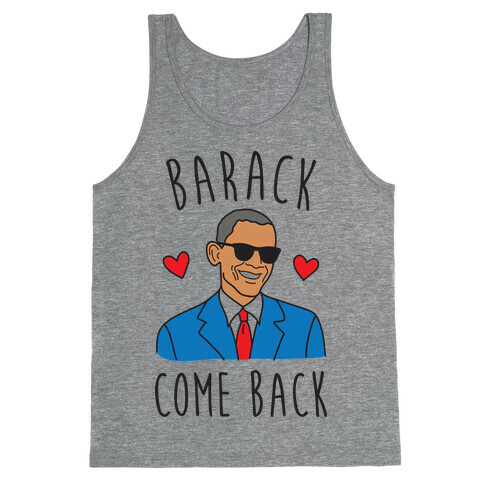 Barack Come Back Tank Top