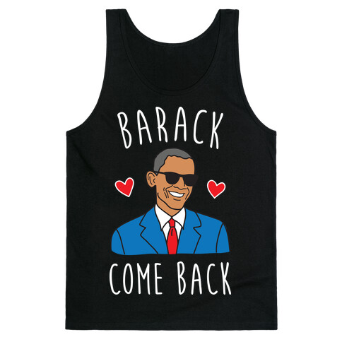 Barack Come Back Tank Top