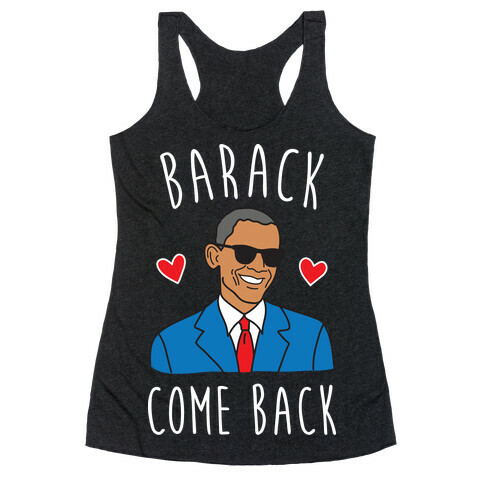 Barack Come Back Racerback Tank Top