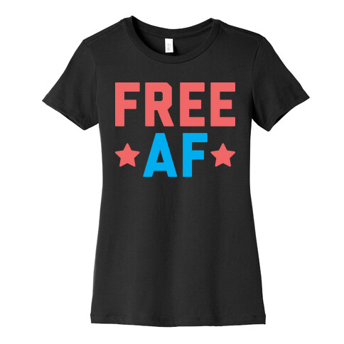 Free AF Womens T-Shirt