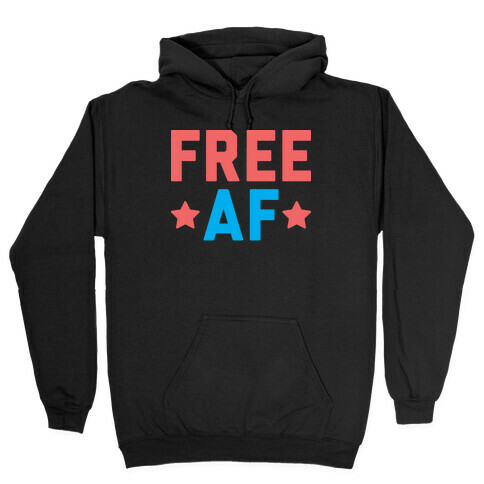 Free AF Hooded Sweatshirt