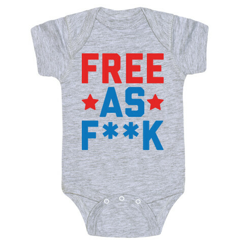 Free As F**k Baby One-Piece