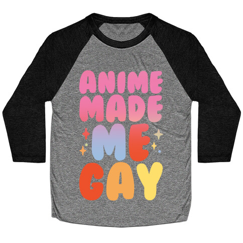 Anime Made Me Gay Baseball Tee