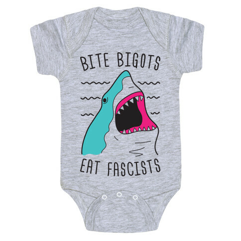 Bite Bigots Eat Fascists Baby One-Piece