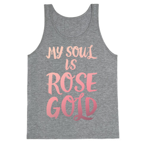 My Soul Is Rose Gold White Print Tank Top
