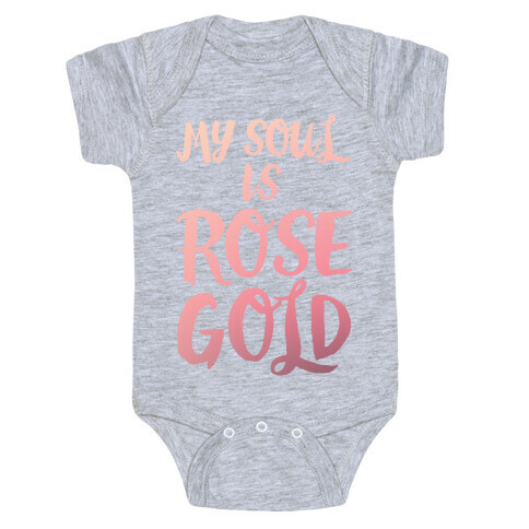 My Soul Is Rose Gold White Print Baby One-Piece