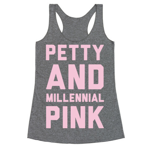 Petty And Millennial Pink White Print Racerback Tank Top