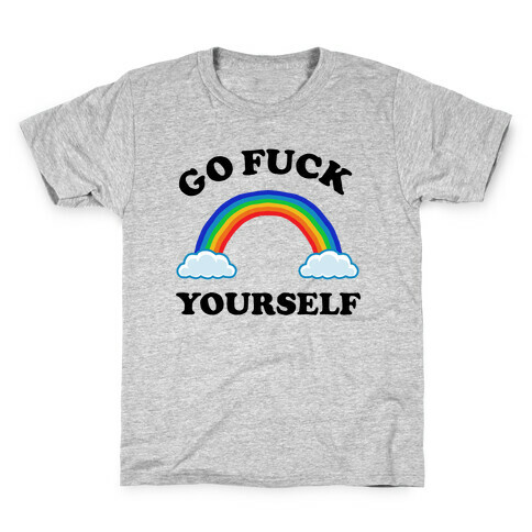 Go F*** Yourself Rainbow Kids T-Shirt