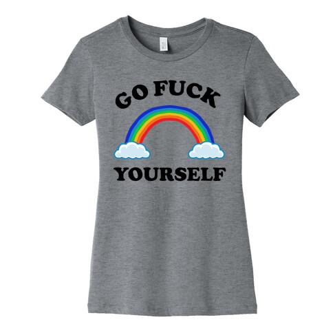Go F*** Yourself Rainbow Womens T-Shirt