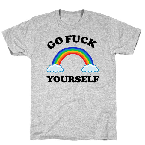 Go F*** Yourself Rainbow T-Shirt