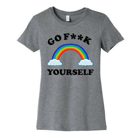 Go F**K Yourself Womens T-Shirt