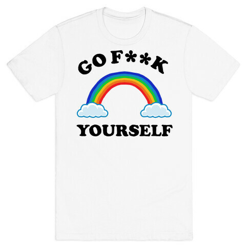 Go F**K Yourself T-Shirt