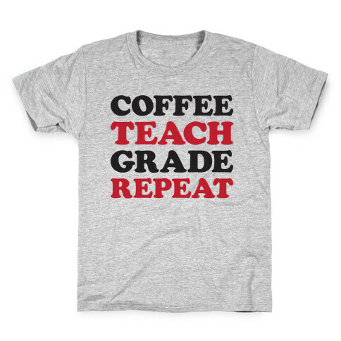 Coffee Teach Grade Repeat Kids T-Shirt