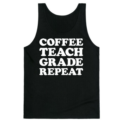 Coffee Teach Grade Repeat Tank Top