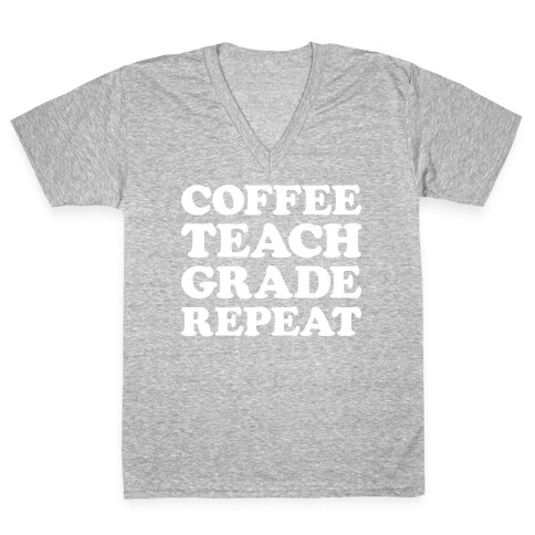 Coffee Teach Grade Repeat V-Neck Tee Shirt