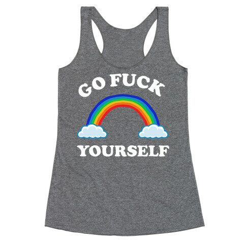 Go F*** Yourself Racerback Tank Top