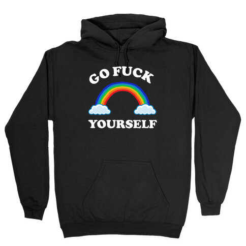 Go F*** Yourself Hooded Sweatshirt