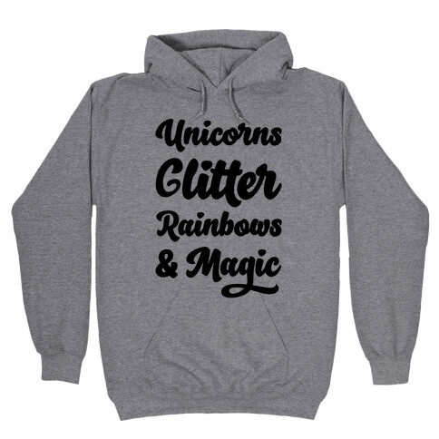 Unicorns Glitter Rainbows & Magic Hooded Sweatshirt