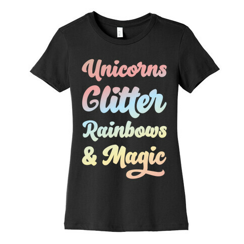 Unicorns Glitter Rainbows & Magic Womens T-Shirt