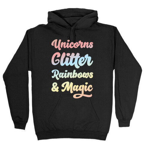 Unicorns Glitter Rainbows & Magic Hooded Sweatshirt