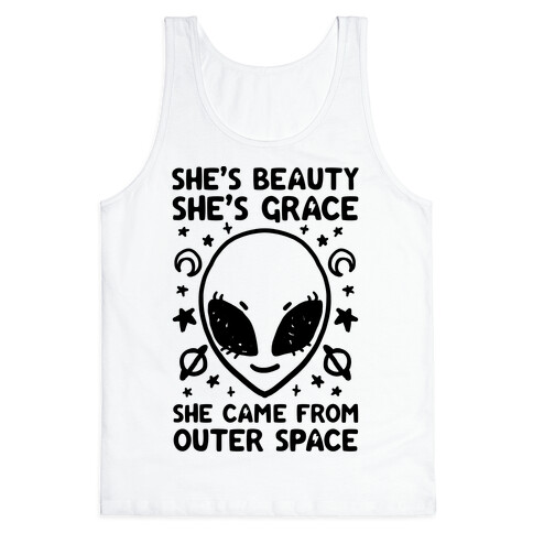 She's Beauty She's Grace She Came From Outer Space Tank Top