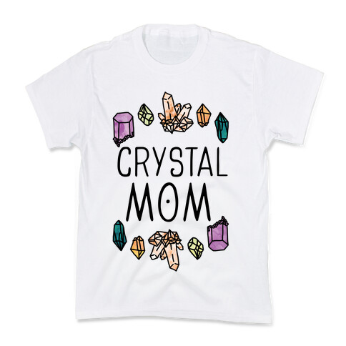 Crystal Mom Kids T-Shirt