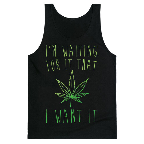 I'm Waiting For It That Green light I Want It Parody White Print Tank Top