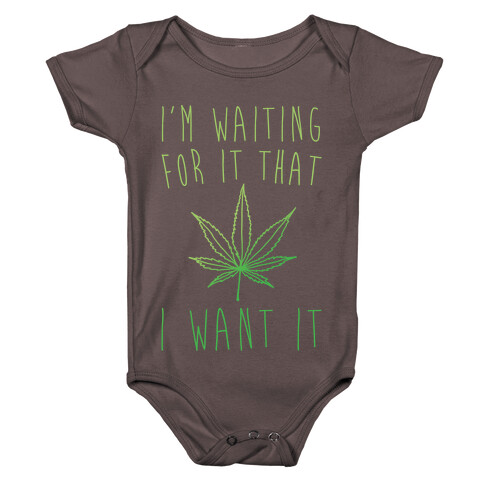 I'm Waiting For It That Green light I Want It Parody White Print Baby One-Piece