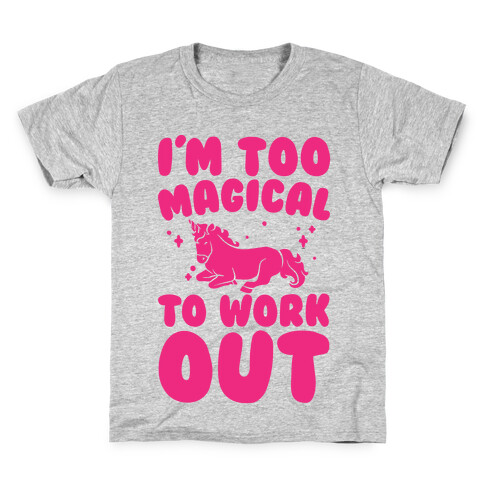 Too Magical To Work Out Unicorn Kids T-Shirt