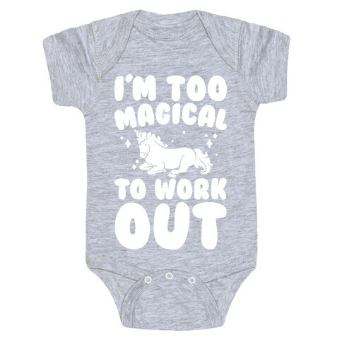 Too Magical To Work Out Unicorn White Print Baby One-Piece