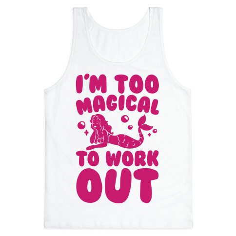 Too Magical To Work Out Mermaid Tank Top