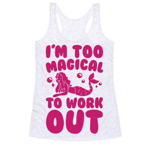 Too Magical To Work Out Mermaid Racerback Tank Top