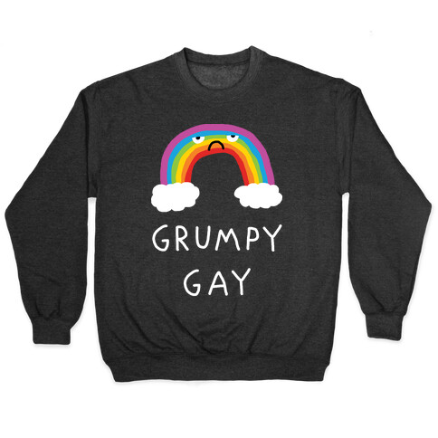 Grumpy Gay Pullover