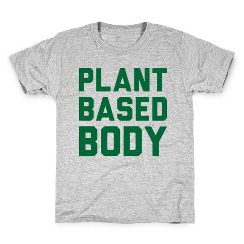 Plant-Based Body Kids T-Shirt