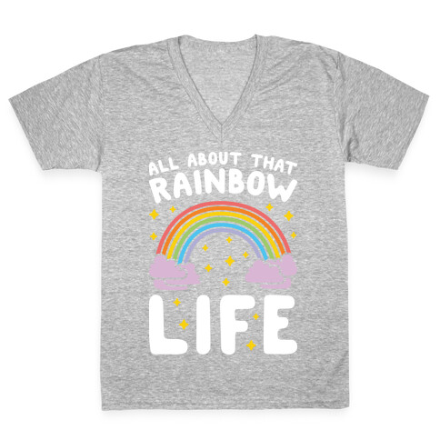 All About That Rainbow Life V-Neck Tee Shirt