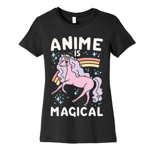 Anime Is Magical White Print Womens T-Shirt